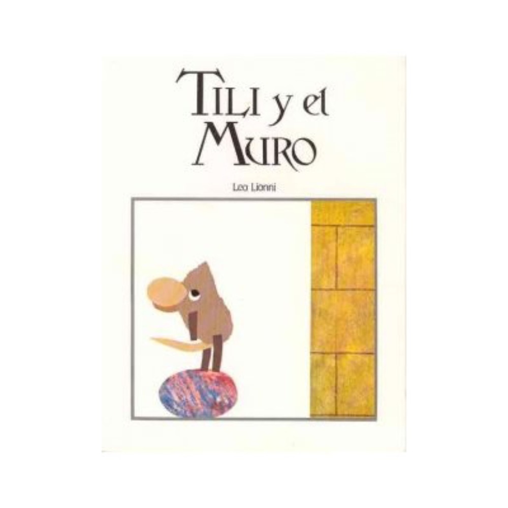 <Spanish> Book SC TILI Y EL MURO Tillie & The Wall Illustrated by Leo Lionni